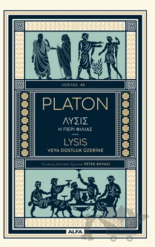 Platon Lysıs veya Dostluk Üzerine – Kolektif – Alfa Yayınları kitap kapağı