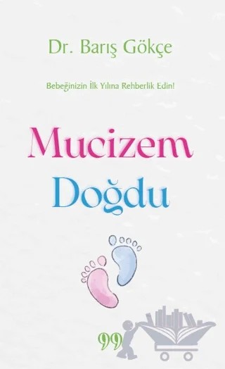 Mucizem Doğdu – Barış Gökçe – Doksan Dokuz Yayınları kitap kapağı