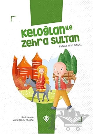 Keloğlan İle Zehra Sultan – Fatma Hilal Başal – Türkiye Diyanet Vakfı Yayınları kitap kapağı