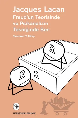 Freud’un Teorisinde ve Psikanalizin Tekniğinde Ben – Jacques Lacan – Metis Yayınları kitap kapağı