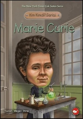 Kim Kimdi? Serisi - Marie Curie – Megan Stine – Beyaz Balina Yayınları kitap kapağı
