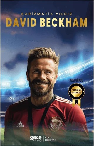 Karizmatik Yıldız - David Beckham – Ada Gökce – Gece Kitaplığı kitap kapağı