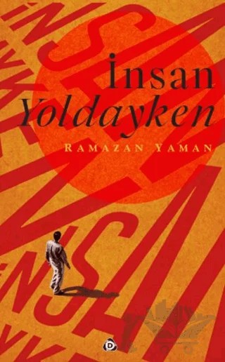 İnsan Yoldayken – Ramazan Yaman – Düşün Yayıncılık kitap kapağı