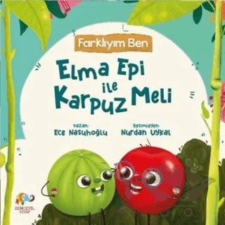 Farklıyım Ben - Elma Epi İle Karpuz Meli – Ece Nasuhoğlu – Zencefil Kitap kitap kapağı