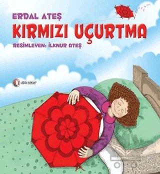 Kırmızı Uçurtma – Erdal Ateş – ODTÜ Geliştirme Vakfı Yayıncılık kitap kapağı