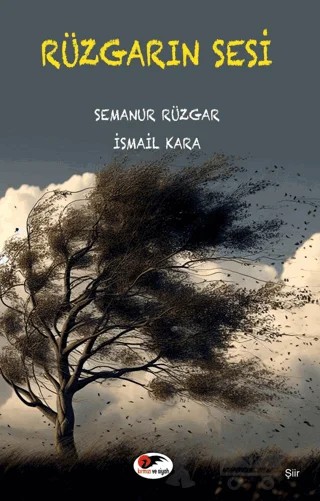 Rüzgarın Sesi – İsmail Kara, Semanur Rüzgar – Kırmızı ve Siyah Yayınevi kitap kapağı