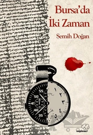 Bursa’da İki Zaman – Semih Doğan – Sapiens Yayınları kitap kapağı