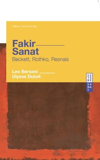 Fakir Sanat – Leo Bersani, Ulysse Dutoit – Ketebe Yayınları kitap kapağı