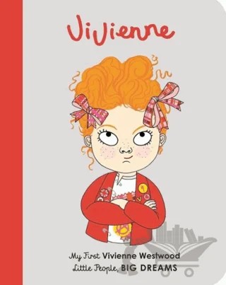 Little People, BIG DREAMS: Vivienne Westwood – Maria Isabel Sanchez Vegara – FRANCES LINCOLN kitap kapağı