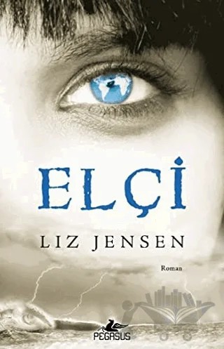 Elçi – Liz Jensen – Pegasus Yayınları kitap kapağı