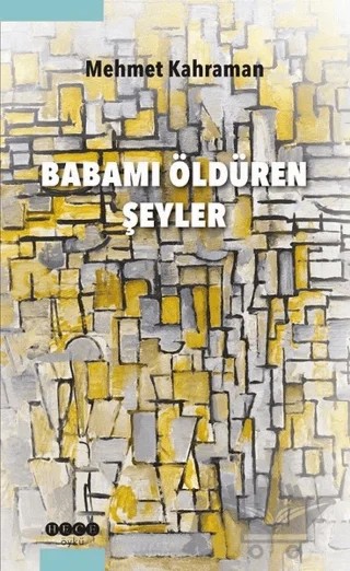 Babamı Öldüren Şeyler – Mehmet Kahraman – Hece Yayınları kitap kapağı
