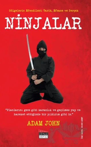 Ninjalar – Adam John – Siyah Beyaz Yayınları kitap kapağı