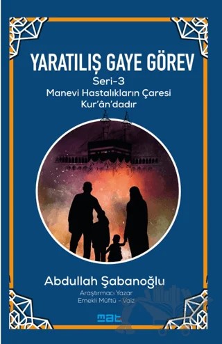 Yaratılış Gaye Görev Seri̇ -3 – Abdullah Şabanoğlu – Mat Kitap kitap kapağı