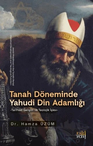 Tanah Döneminde Yahudi Din Adamlığı – Hamza Üzüm – Eski Yeni Yayınları kitap kapağı