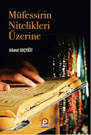 Müfessirin Nitelikleri Üzerine – Hikmet Koçyiğit – Pınar Yayınları kitap kapağı