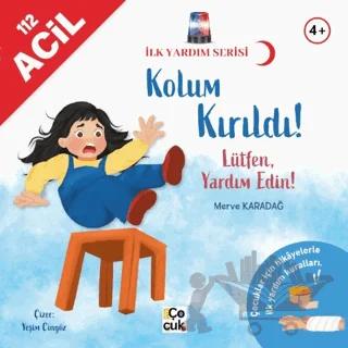 İlk Yardım Serisi - Kolum Kırıldı! Lütfen Yardım Edin!