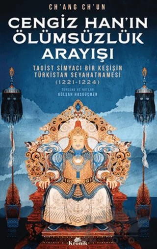 Cengiz Han’ın Ölümsüzlük Arayışı – Ch’ang Ch’un – Kronik Kitap kitap kapağı