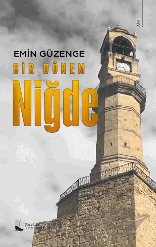 Bir Dönem Niğde – Emin Güzenge – Karina Yayınevi kitap kapağı