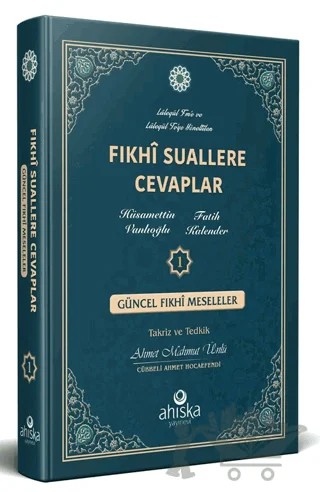 Fıkhi Suallere Cevaplar 1 – Hüsamettin Vanlıoğlu, Fatih Kalender – Ahıska Yayınevi kitap kapağı
