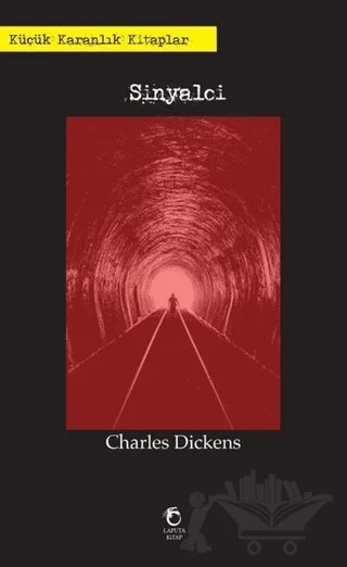 Sinyalci – Charles Dickens – Laputa Kitap kitap kapağı
