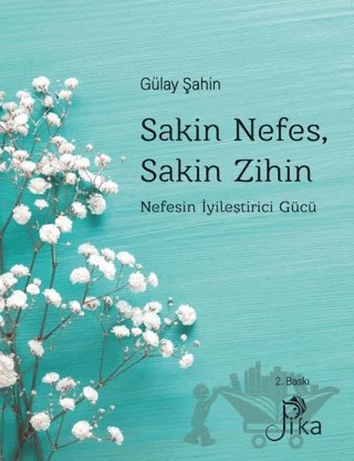 Sakin Nefes, Sakin Zihin – Gülay Şahin – Pika Yayınevi kitap kapağı