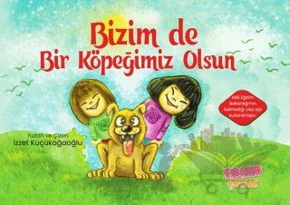 Bizim de Bir Köpeğimiz Olsun – İzzet Küçükağaoğlu – Tılsım Yayınevi kitap kapağı