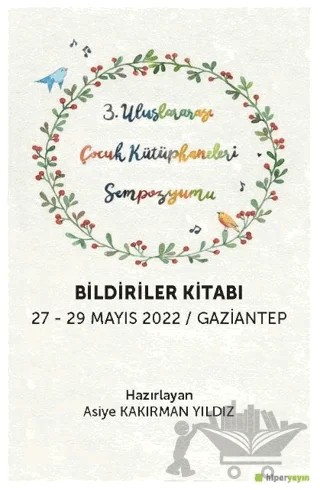 3. Uluslararası Çocuk Kütüphaneleri Sempozyumu Bildiriler Kitabı 27-29 Mayıs 2022 / Gaziantep – Kolektif – Hiperlink Yayınları kitap kapağı