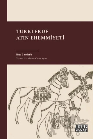 Türklerde Atın Ehemmiyeti – Rıza Çavdarlı – Harp Sanat Yayınları kitap kapağı