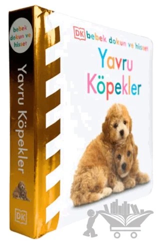 DK Bebek Dokun ve Hisset Serisi - Yavru Köpekler – Kolektif – Beta Kids kitap kapağı