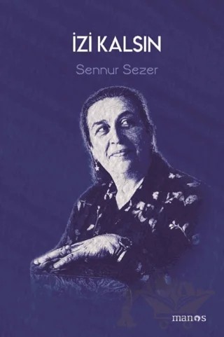 İzi Kalsın – Şennur Sezer – Manos Yayınları kitap kapağı