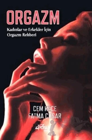 Orgazm – Cem Keçe, Fatma Coşar – Pusula (Kişisel) Yayıncılık kitap kapağı