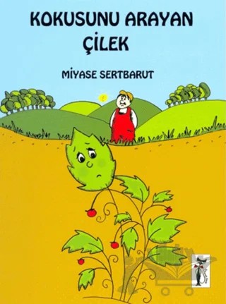 Kokusunu Arayan Çilek – Miyase Sertbarut – Çizmeli Kedi Yayınları kitap kapağı