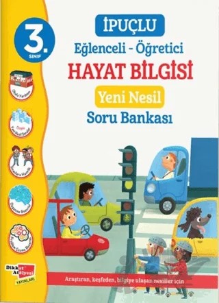 3. Sınıf Eğlenceli - Öğretici İpuçlu Hayat Bilgisi Yeni Nesil Soru Bankası – Kolektif – Dikkat Atölyesi Yayınları kitap kapağı