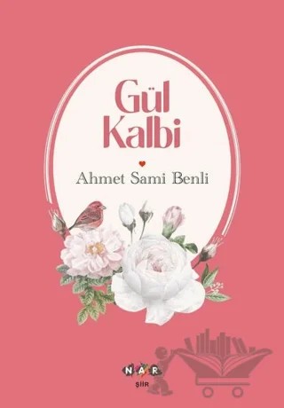 Gül Kalbi – Ahmet Sami Benli – Nar Çocuk kitap kapağı
