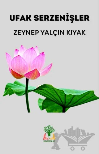 Ufak Serzenişler – Zeynep Yalçın Kıyak – Sidar Yayınları kitap kapağı