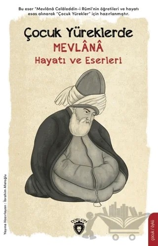 Çocuk Yüreklerde Mevlana – İbrahim Afatoğlu – Dorlion Yayınları kitap kapağı