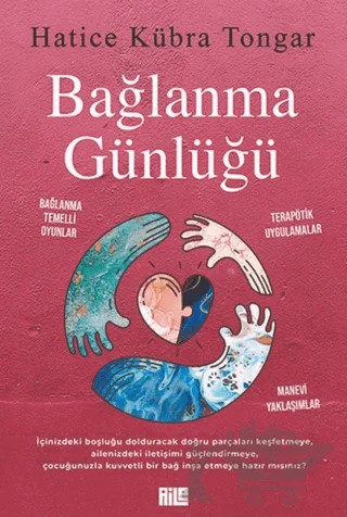 Bağlanma Günlüğü – Hatice Kübra Tongar – Aile Yayınları kitap kapağı