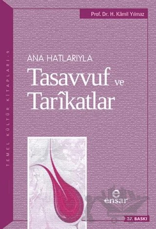Ana Hatlarıyla Tasavvuf ve Tarikatlar – H. Kamil Yılmaz – Ensar Neşriyat kitap kapağı