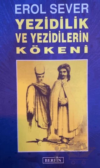 Yezidilik ve Yezidilerin Kökeni – Erol Sever – Berfin Yayınları kitap kapağı