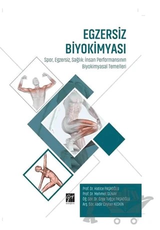 Egzersiz Biyokimyası – Hatice Paşaoğlu, Kadir Keskin, Mehmet Günay, Özge Tuğçe PAŞAOĞLU – Gazi Kitabevi kitap kapağı