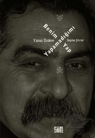 Benim Yapamadığımı Yap – Yavuz Özdem – Şiirden Yayıncılık kitap kapağı