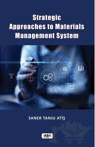 Strategic Approaches to Materials Management System – Saner Tanju Atiş – Tilki Kitap kitap kapağı