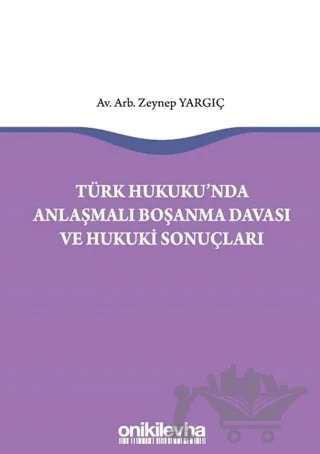 Türk Hukukunda Anlaşmalı Boşanma Davası ve Hukuki Sonuçları – Zeynep Yargıç – On İki Levha Yayınları kitap kapağı