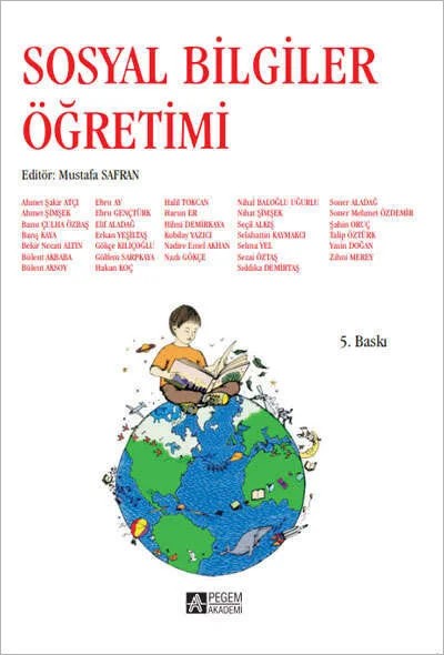 Sosyal Bilgiler Öğretimi – Mustafa Safran, Banu Çulha Özbaş, Bülent Aksoy, Ebru Gençtürk, Elif Kaldırım Aladağ – Pegem Akademi Yayıncılık kitap kapağı