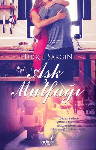 Aşk Mutfağı – Tuğçe Sargın – İndigo Kitap kitap kapağı