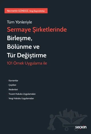 Sermaye Şirketlerinde Birleşme, Bölünme ve Tür Değiştirme – Necmettin Gündüz – Seçkin Yayıncılık kitap kapağı