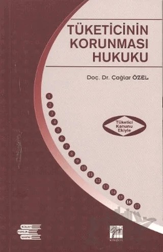 Tüketicinin Korunması Hukuku – Çağlar Özel – Gazi Kitabevi kitap kapağı