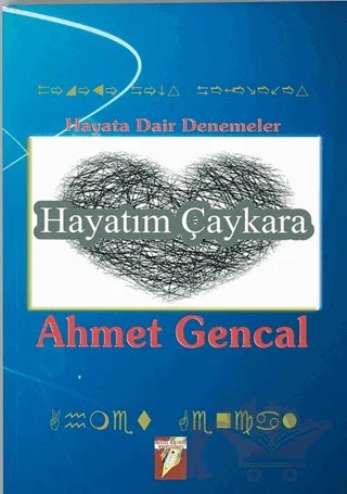Hayatım Çaykara – Ahmet Gençal – Altın Kalem Yayınları kitap kapağı