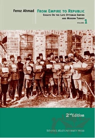 From Empire To Republic Volume 1 – Feroz Ahmad – İstanbul Bilgi Üniversitesi Yayınları kitap kapağı