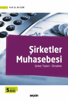 Şirketler Muhasebesi Şirket Tipleri – Örnekler – Ali Ildır – Seçkin Yayıncılık kitap kapağı